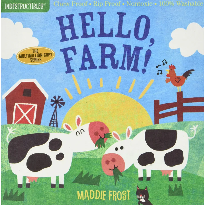 Indestructibles: Hello, Farm! (Chew Proof, Rip Proof, Nontoxic, 100% Washable)