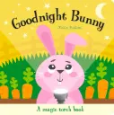 A Magic Torch Book: Goodnight Bunny