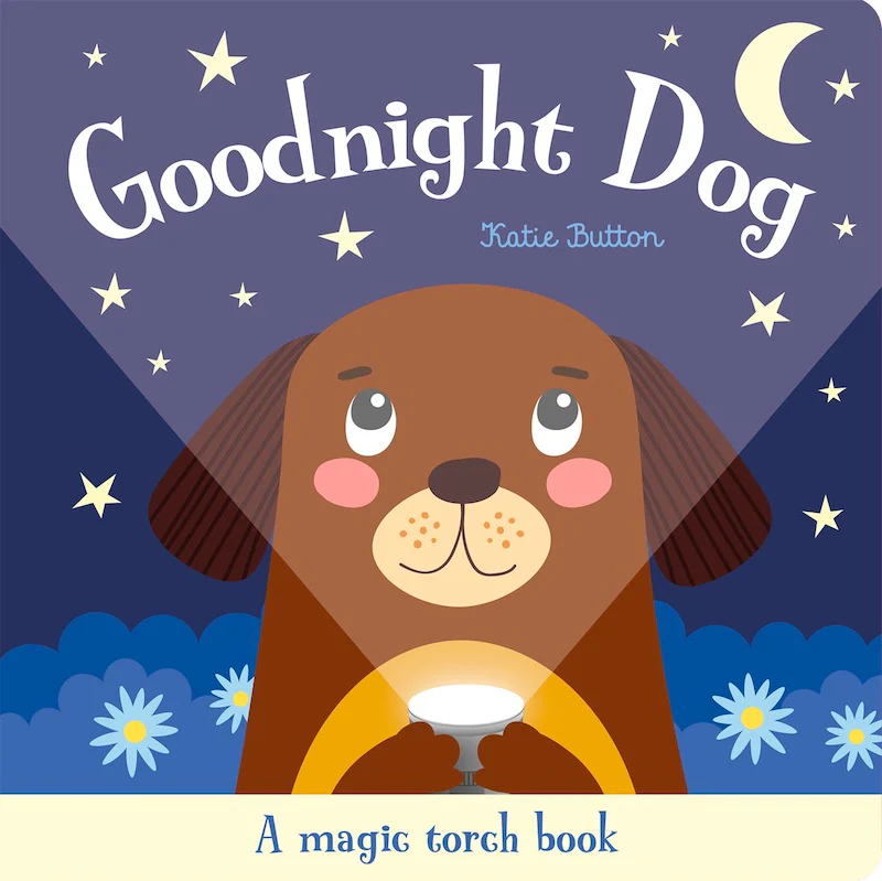 A Magic Torch Book: Goodnight Dog