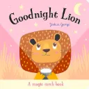 A Magic Torch Book: Goodnight Lion																