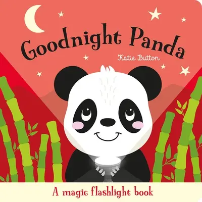 A Magic Torch Book: Goodnight Panda