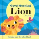 Magic Wheel Book: Good Morning Lion