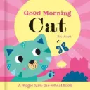 Magic Wheel Book: Good Morning Cat