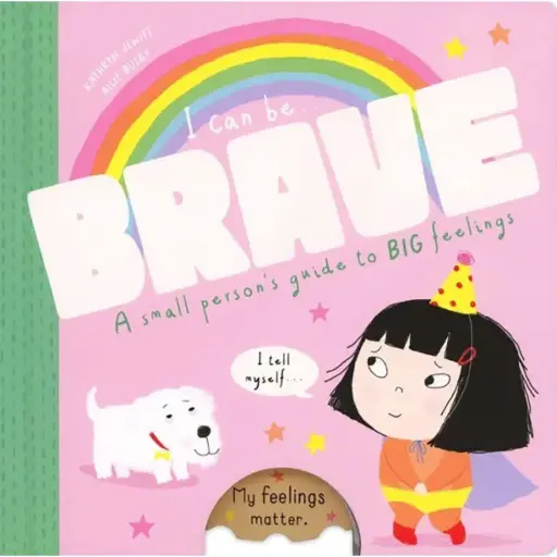 I Can Be Brave by Kathryn Jewitt