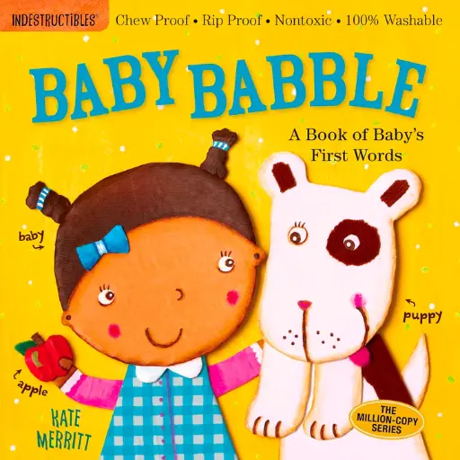 Indestructibles: Baby Babble (Chew Proof, Rip Proof, Nontoxic, 100% Washable)