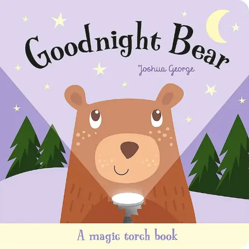 A Magic Torch Book: Goodnight Bear