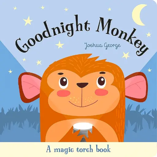 A Magic Torch Book: Goodnight Monkey