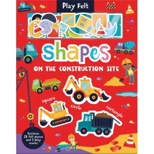 Play Felt - Shapes on the Construction Site (Soft Felt Play Books)