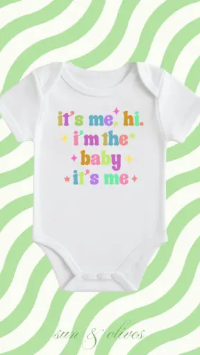 Sun & Olives Baby Onesie - It's Me, Hi. I'm the Baby It's Me