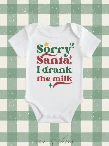 Sun & Olives Baby Onesie - Sorry Santa, I Drank the Milk